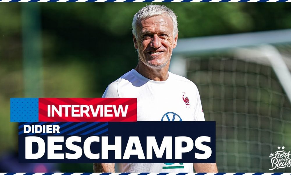 Didier Deschamps se confie avant l'Euro, Equipe de France ...