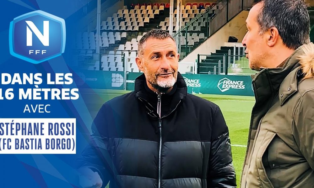 In the 16 meters with Stéphane Rossi (FC Bastia Borgo) I National FFF 2021-2022 – Pause Foot